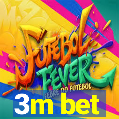 3m bet