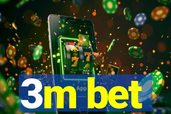 3m bet