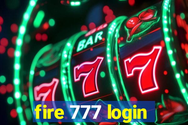 fire 777 login