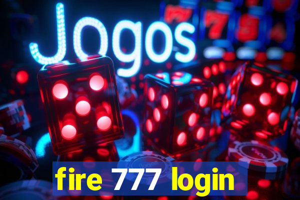 fire 777 login