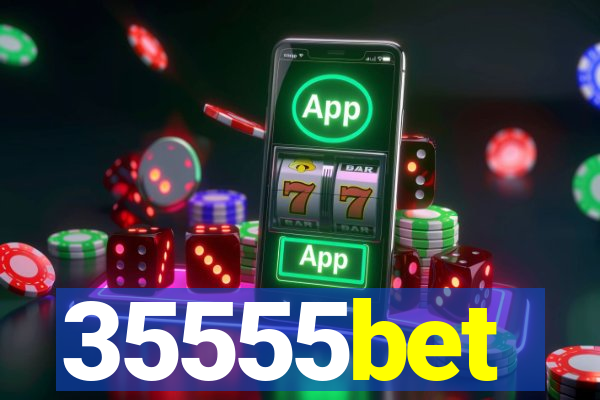 35555bet