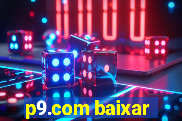 p9.com baixar
