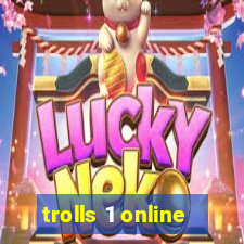 trolls 1 online