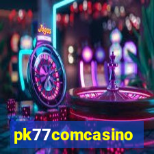 pk77comcasino