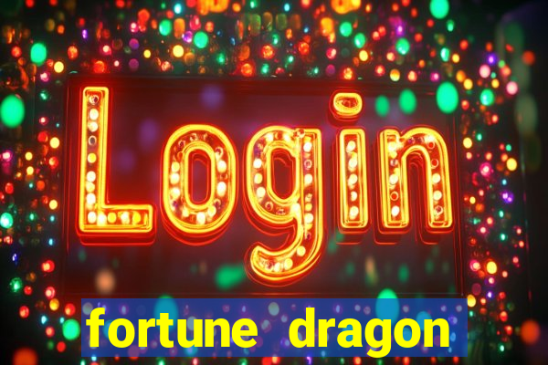 fortune dragon ganho certo