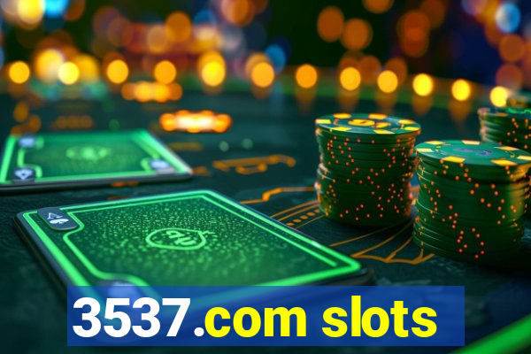 3537.com slots