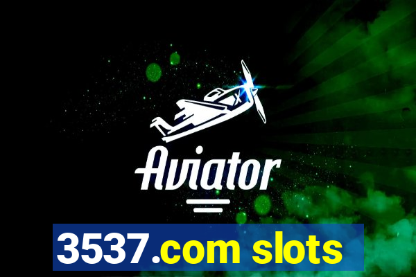 3537.com slots