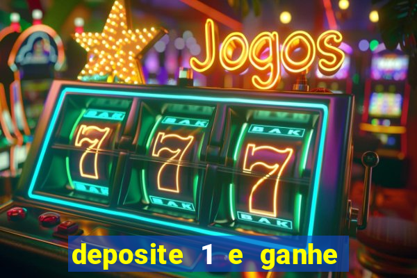 deposite 1 e ganhe 10 vai de bet