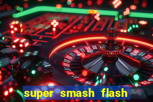 super smash flash 2 completo no jogos 360