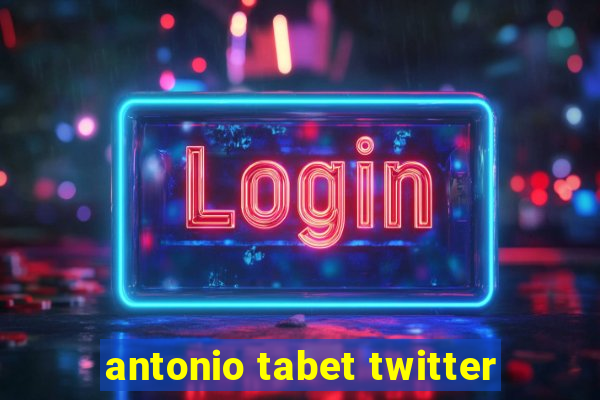 antonio tabet twitter