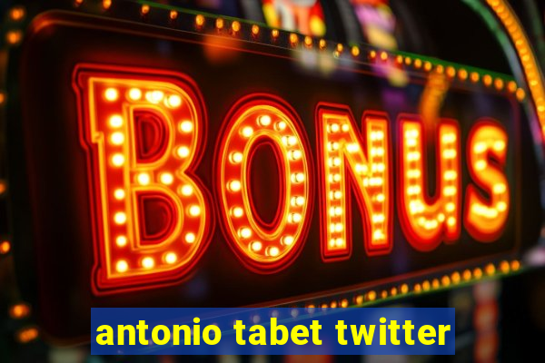 antonio tabet twitter