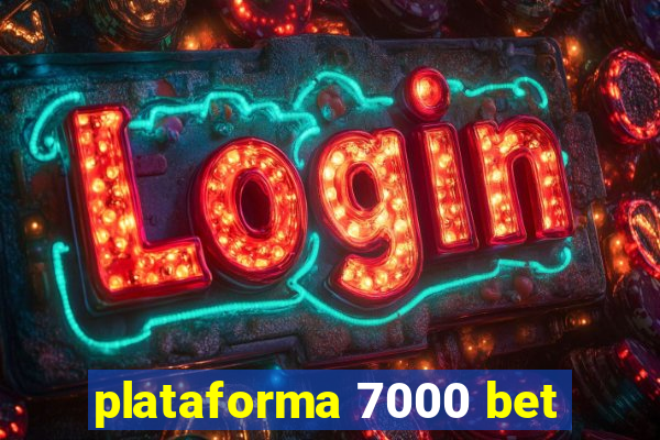 plataforma 7000 bet