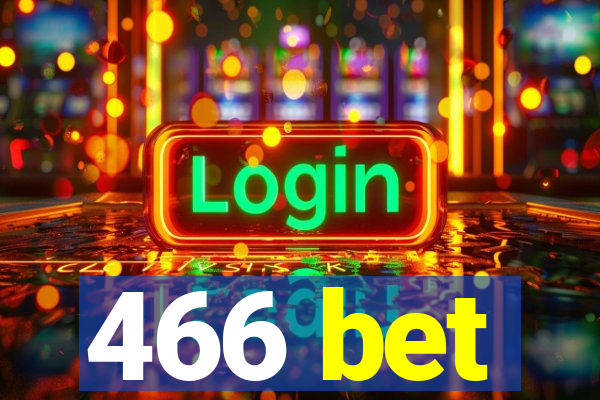 466 bet
