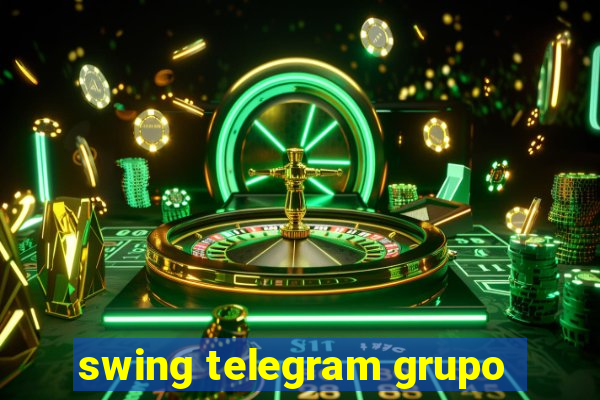 swing telegram grupo