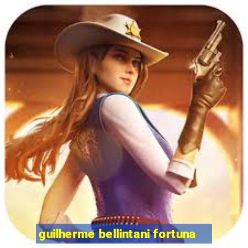 guilherme bellintani fortuna
