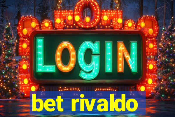 bet rivaldo