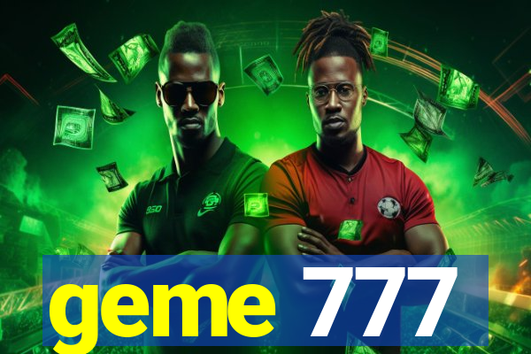 geme 777