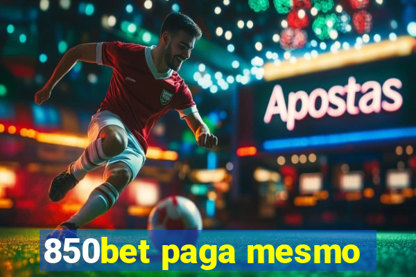 850bet paga mesmo