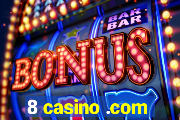 8 casino .com