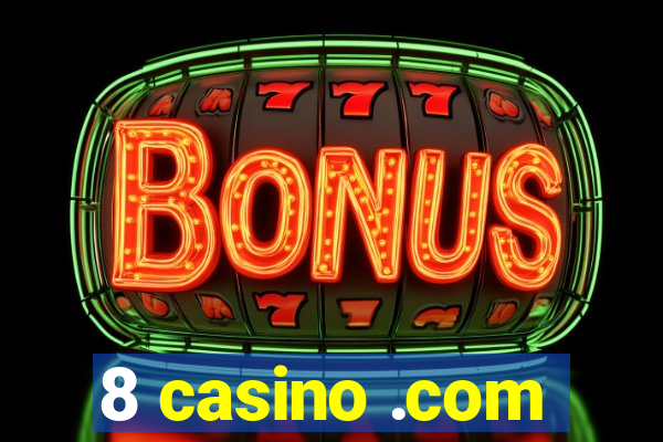 8 casino .com