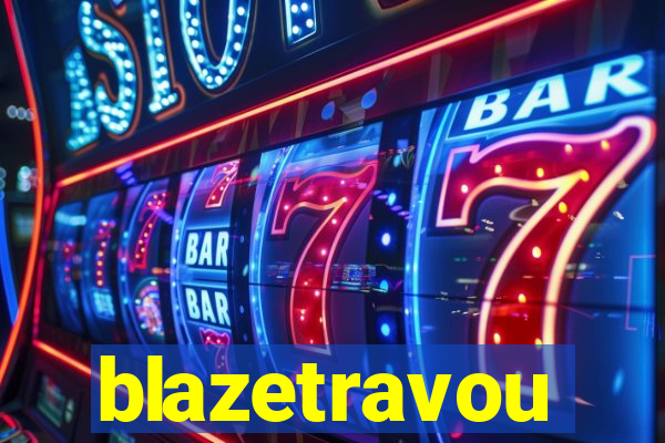 blazetravou