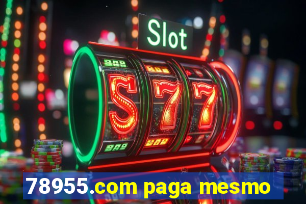 78955.com paga mesmo