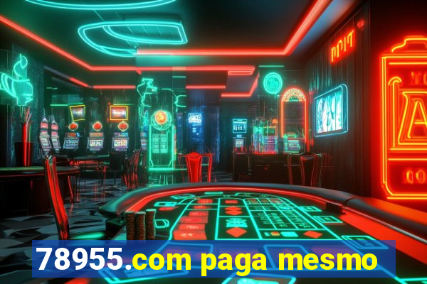 78955.com paga mesmo
