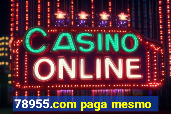 78955.com paga mesmo