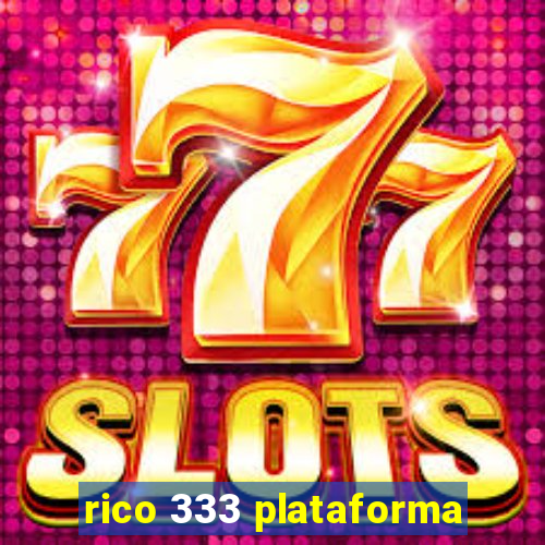 rico 333 plataforma