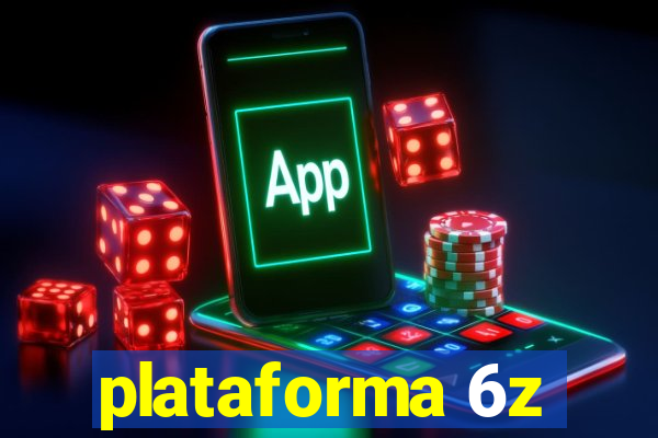 plataforma 6z