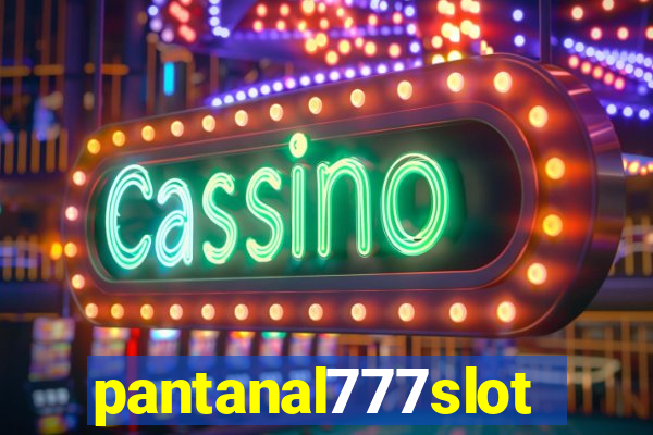 pantanal777slots.com