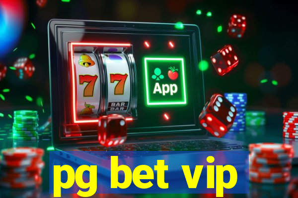 pg bet vip