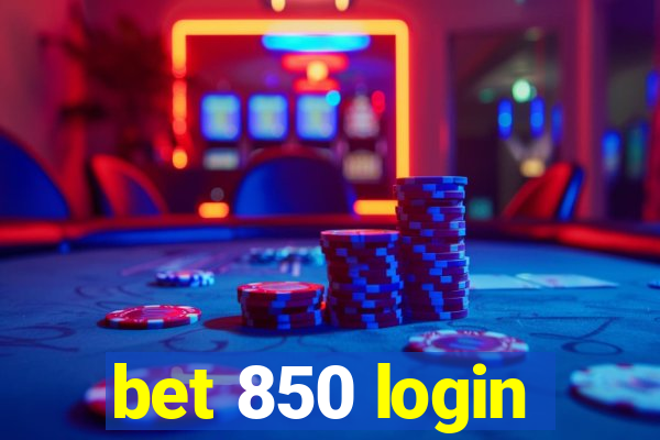 bet 850 login