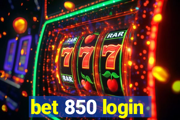 bet 850 login