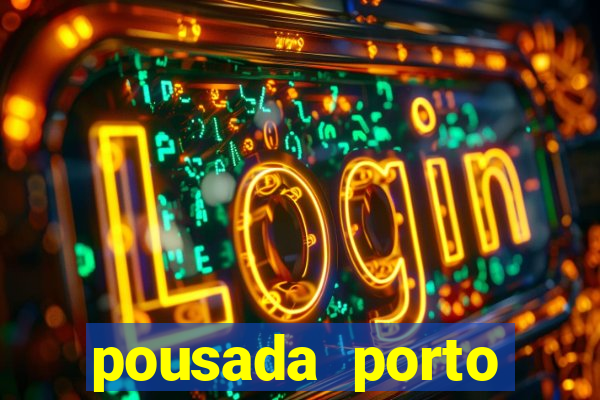 pousada porto palace by wf