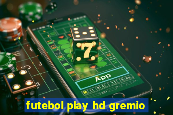 futebol play hd gremio