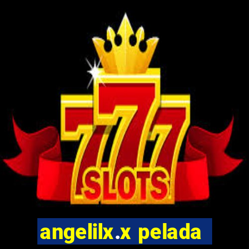 angelilx.x pelada