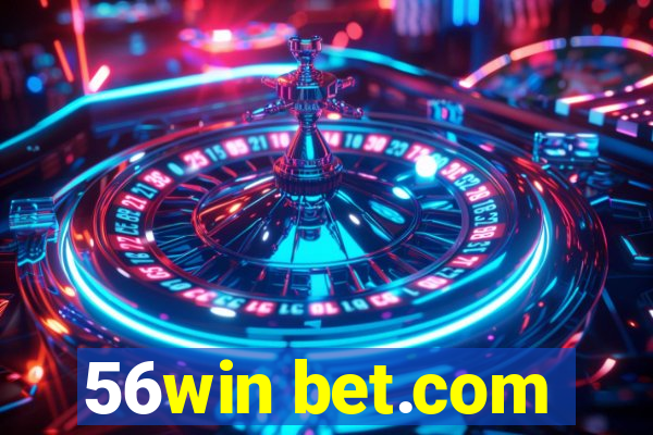 56win bet.com