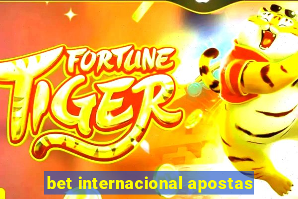 bet internacional apostas