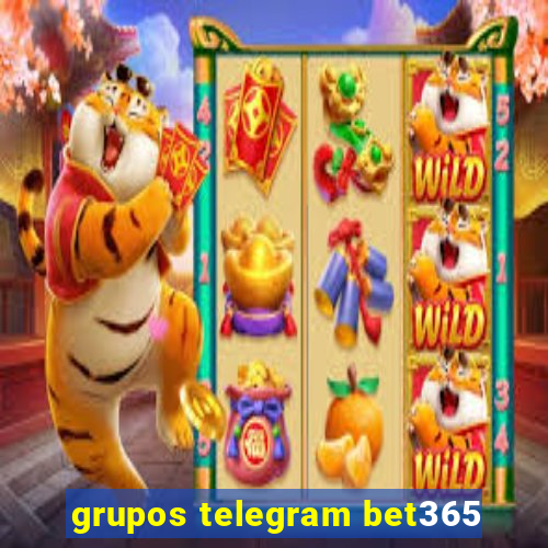 grupos telegram bet365