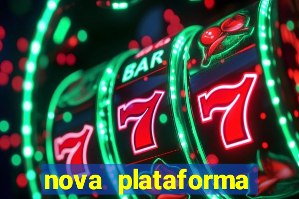 nova plataforma pagando muito