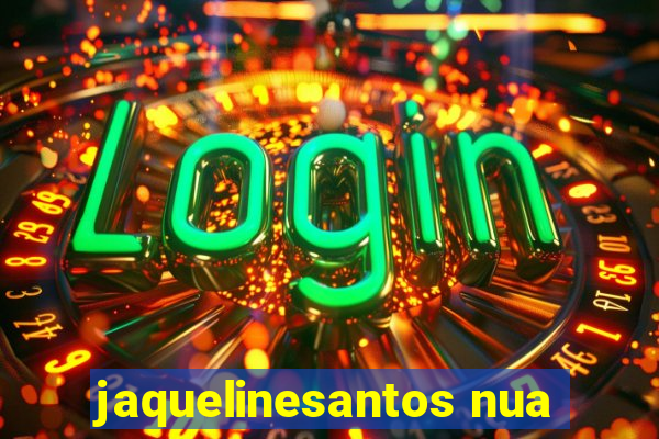 jaquelinesantos nua