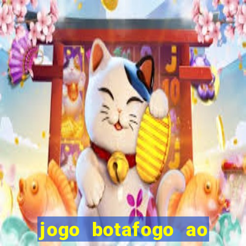 jogo botafogo ao vivo hd