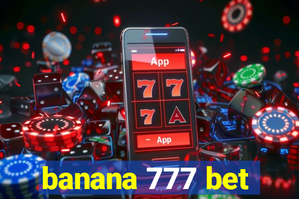 banana 777 bet