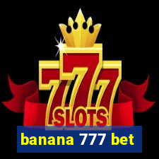 banana 777 bet