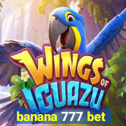 banana 777 bet