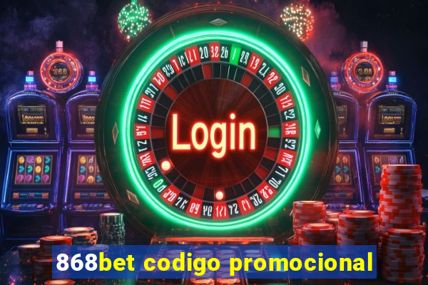 868bet codigo promocional