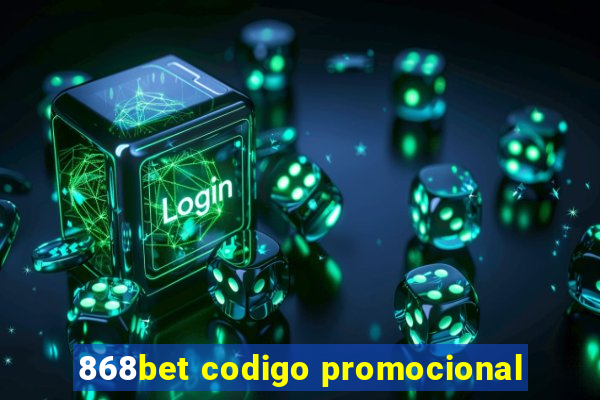 868bet codigo promocional