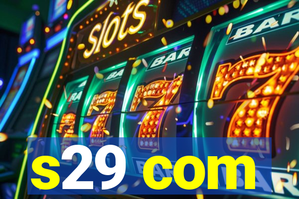 s29 com