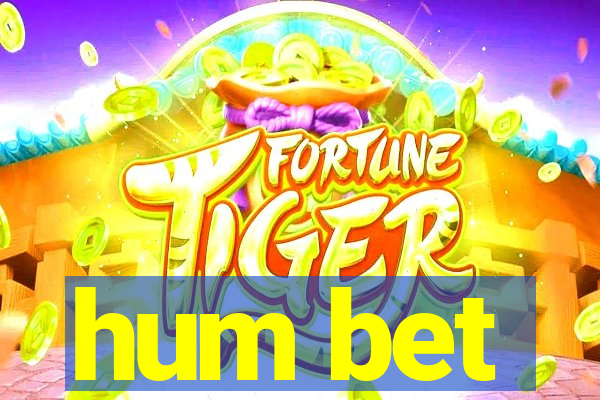 hum bet